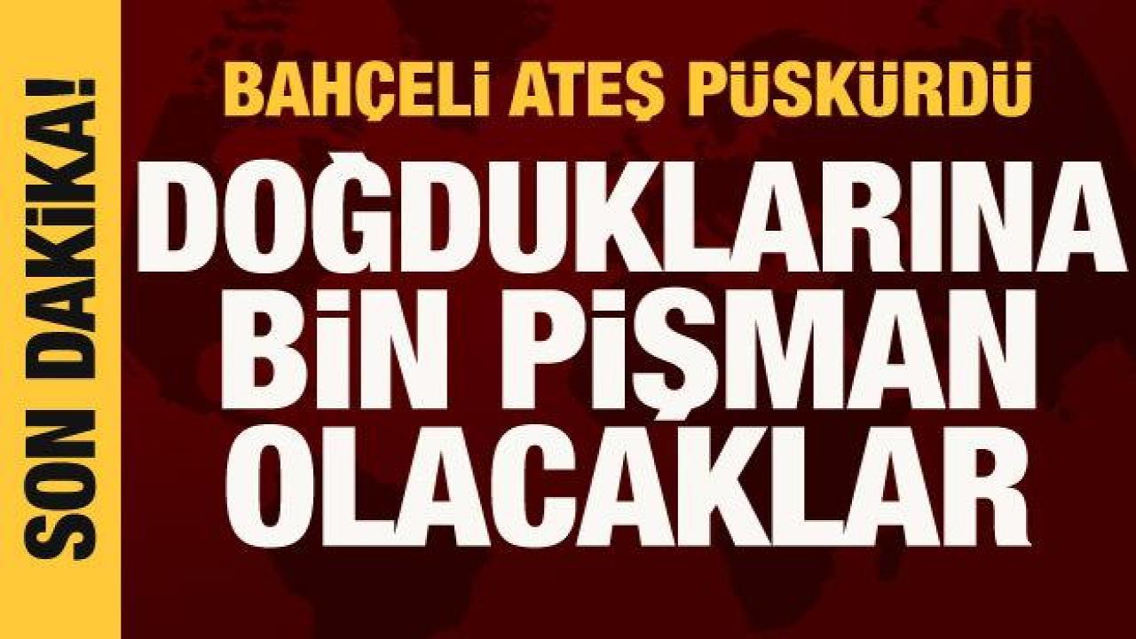 Bahçeli’den son dakika açıklamaları