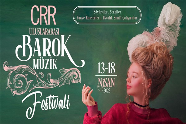 CRR Milletlerarası Barok Müzik Şenliği başlıyor