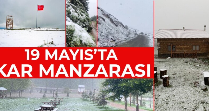 19 Mayıs’ta 12 il beyaza büründü