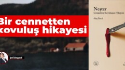 Bir cennetten kovuluş hikayesi