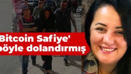 ‘Bitcoin Safiye’ böyle dolandırmış