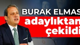 Burak Elmas adaylıktan çekildi