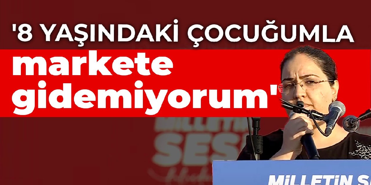 ‘Milletin Sesi’ mitinginde yurttaşlar konuştu: 8 yaşındaki çocuğumla markete gidemiyorum