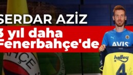 Serdar Aziz, 3 yıl daha Fenerbahçe’de