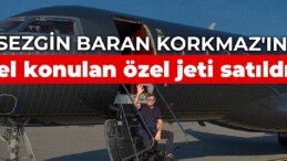 Sezgin Baran Korkmaz’ın el konulan özel jeti satıldı