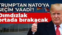 Trump’tan NATO’ya seçim ‘vaadi’… Dımdızlak ortada bırakacak