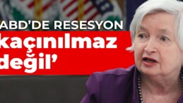 ‘ABD’de resesyon kaçınılmaz değil’