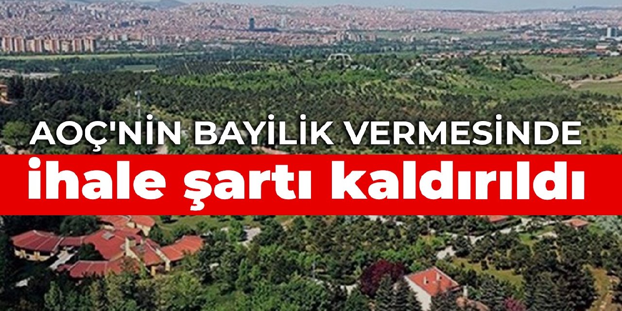 AOÇ’nin bayilik vermesinde ihale şartı kaldırıldı