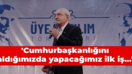 ‘Cumhurbaşkanlığını aldığımızda yapacağımız ilk iş…’