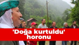 ‘Doğa kurtuldu’ horonu