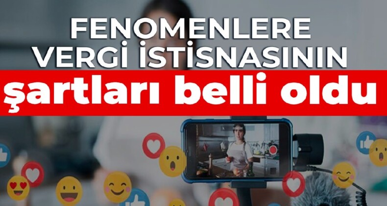 Fenomenlere vergi istisnasının şartları belli oldu