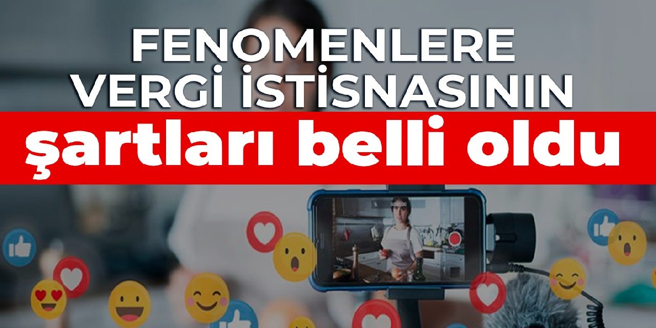 Fenomenlere vergi istisnasının şartları belli oldu