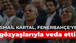 İsmail Kartal, Fenerbahçe’ye gözyaşlarıyla veda etti