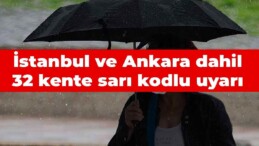 İstanbul ve Ankara dahil 32 kente sarı kodlu uyarı