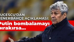 Lucescu’dan Fenerbahçe açıklaması: Putin bombalamayı bırakırsa…