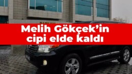 Melih Gökçek’in cipi elde kaldı