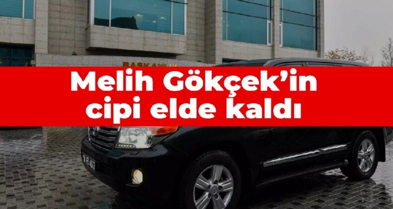 Melih Gökçek’in cipi elde kaldı