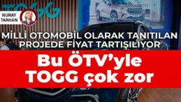 Milli otomobil olarak tanıtılan projede fiyat tartışılıyor: Bu ÖTV’yle TOGG çok zor