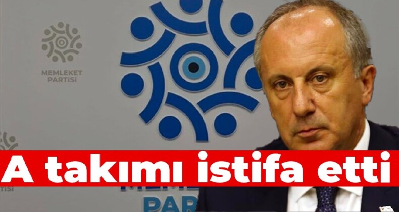 Muharrem İnce’nin A takımı istifa etti