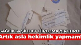 Sağlıkta şiddet diploma yırttırdı: Artık asla hekimlik yapmam!