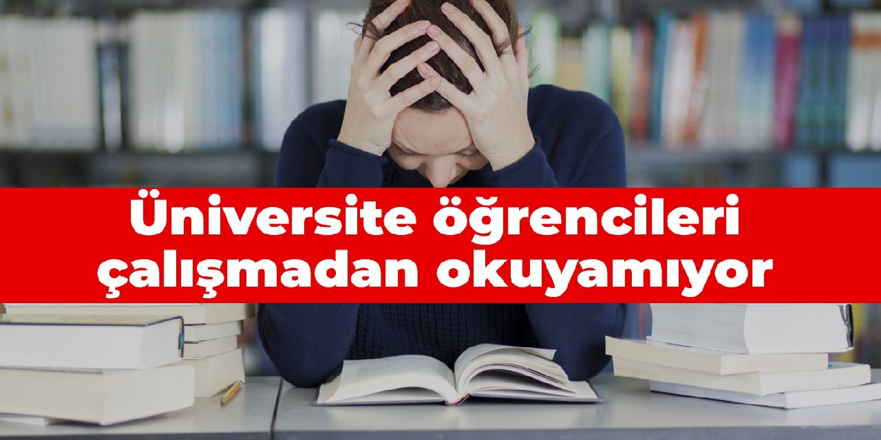 Üniversite öğrencileri çalışmadan okuyamıyor