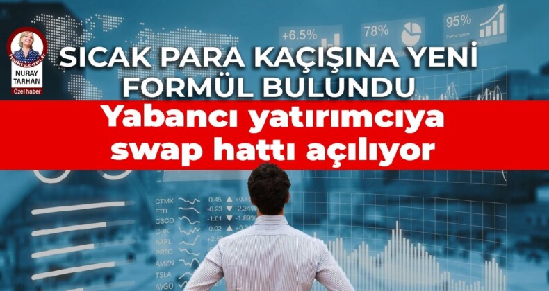 Yabancı yatırımcıya swap hattı açılıyor