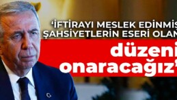 Yavaş: İftirayı meslek edinmiş şahsiyetlerin eseri olan düzeni onaracağız