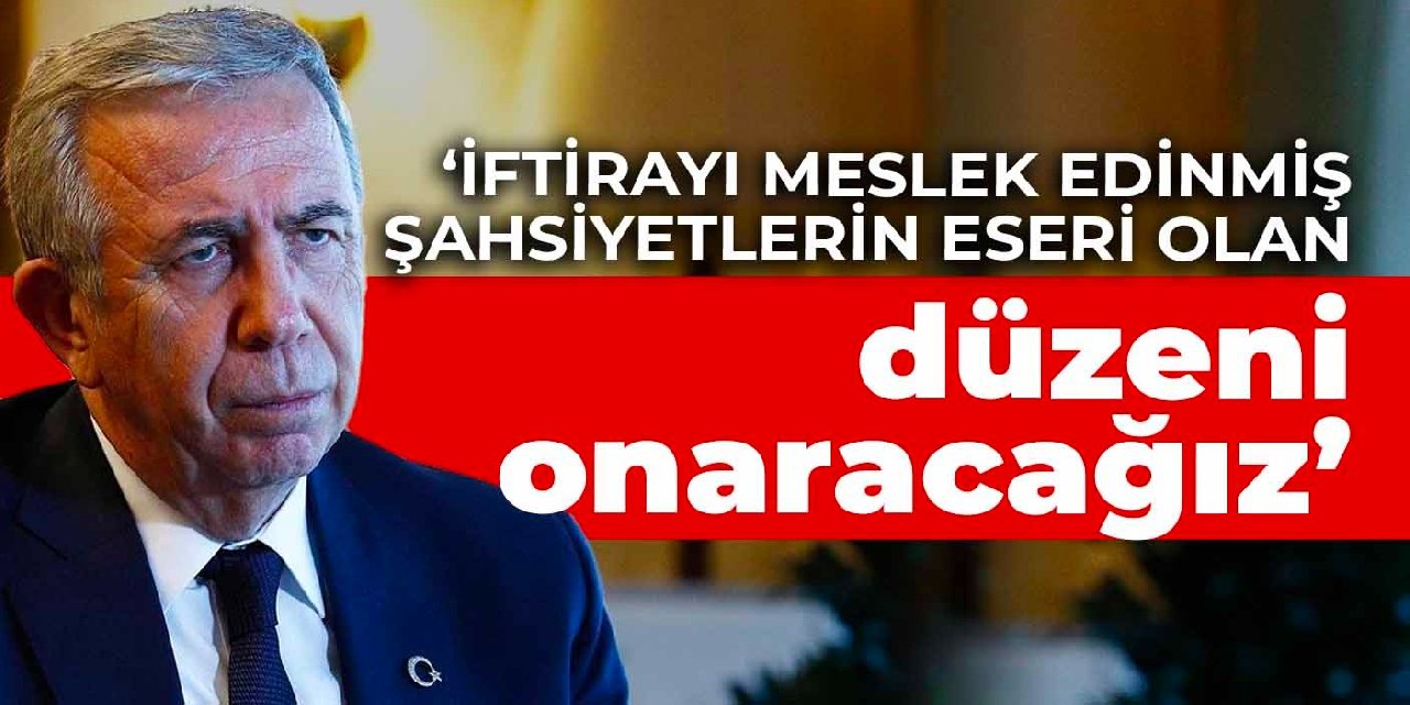 Yavaş: İftirayı meslek edinmiş şahsiyetlerin eseri olan düzeni onaracağız