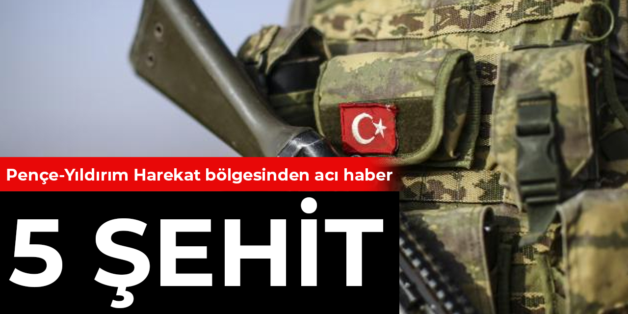 Pençe-Yıldırım Harekat bölgesinden acı haber