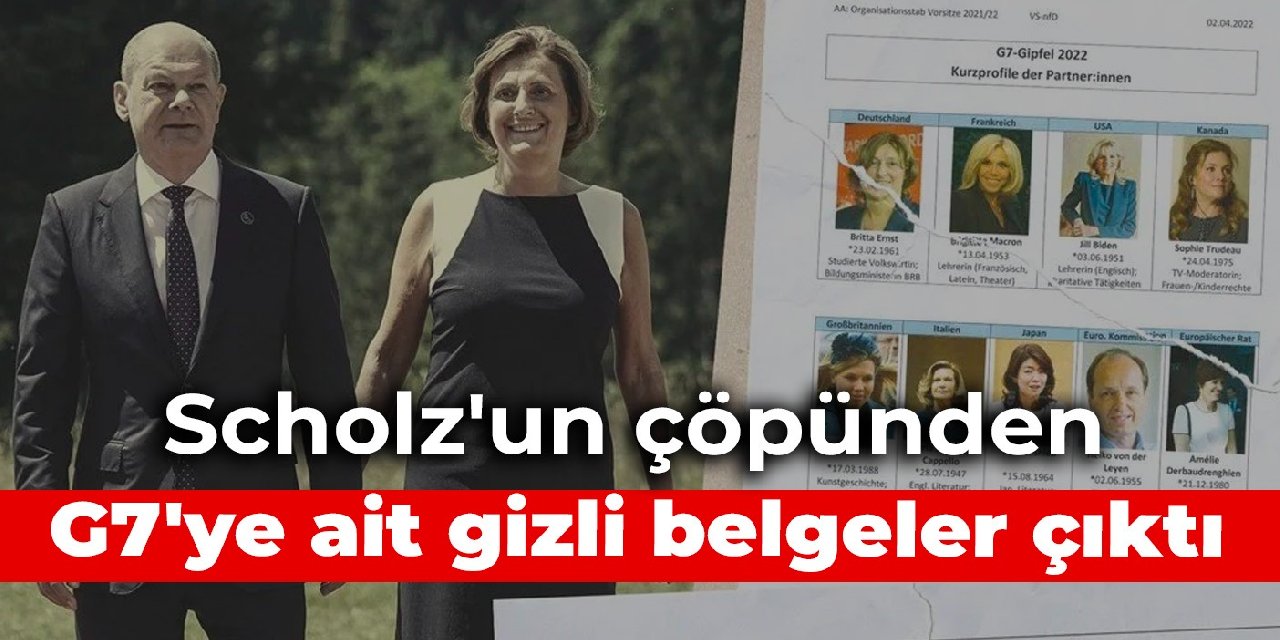 Scholz’un çöpünden G7’ye ait gizli belgeler çıktı