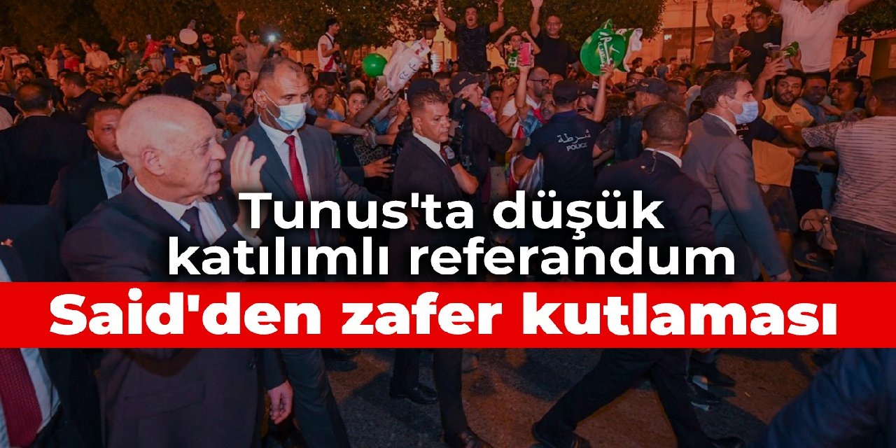 Tunus’ta düşük katılımlı referandum: Said’den zafer kutlaması