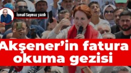 Akşener’in fatura okuma gezisi