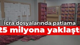 İcra dosyalarında patlama: 25 milyona yaklaştı