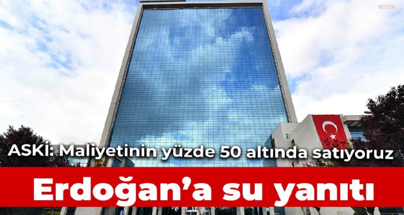 Ankara Büyükşehir Belediyesi’nden Erdoğan’a su yanıtı