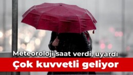 Meteoroloji’den ardı ardına uyarılar! Kuvvetli geliyor