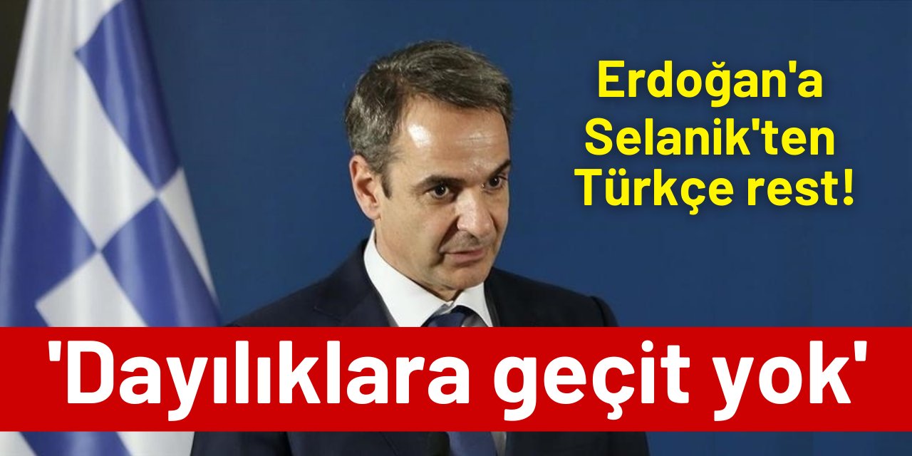 Miçotakis’ten Erdoğan’a Selanik’ten Türkçe rest: Dayılıklara geçit yok