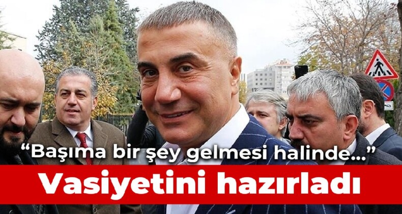 Sedat Peker vasiyetini hazırladı! Peki vasiyette ne var?