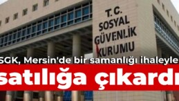 SGK, Mersin’de bir samanlığı ihaleyle satılığa çıkardı