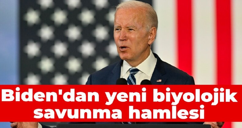 Biden’dan yeni biyolojik savunma hamlesi