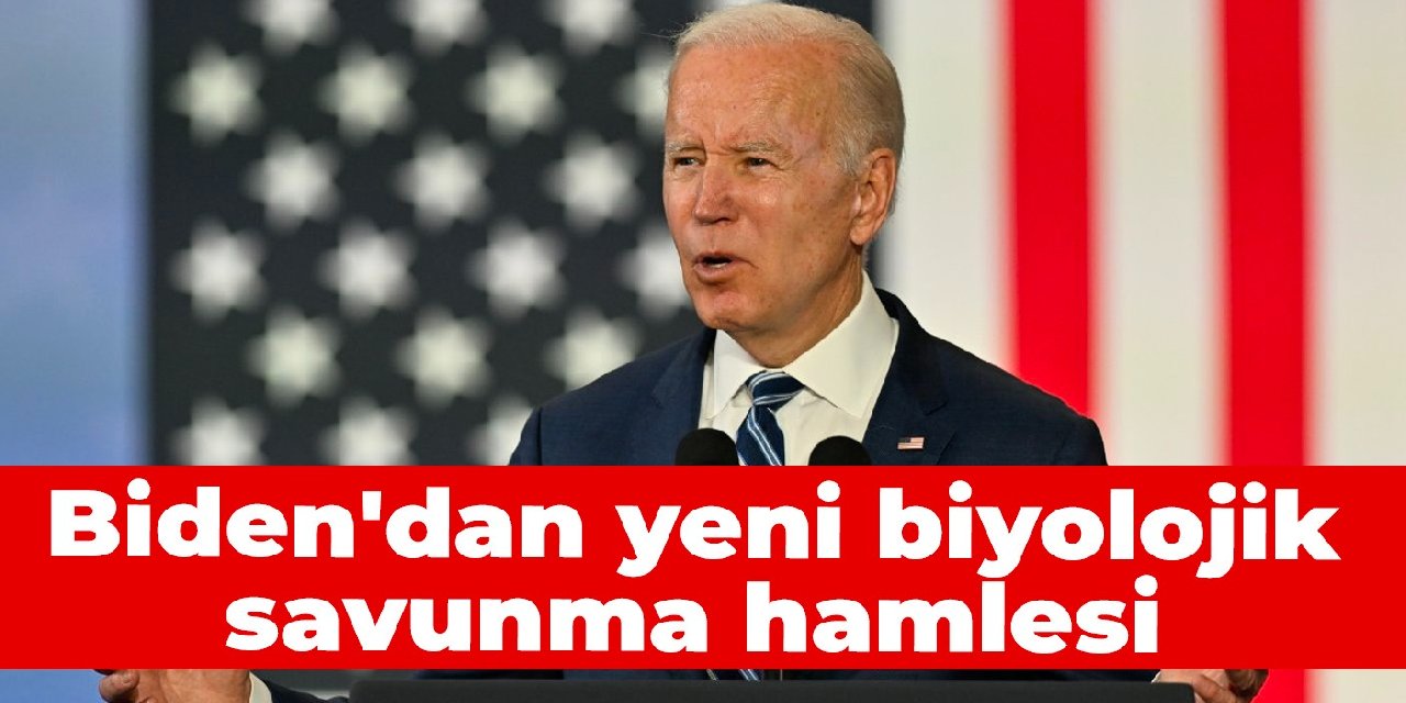 Biden’dan yeni biyolojik savunma hamlesi
