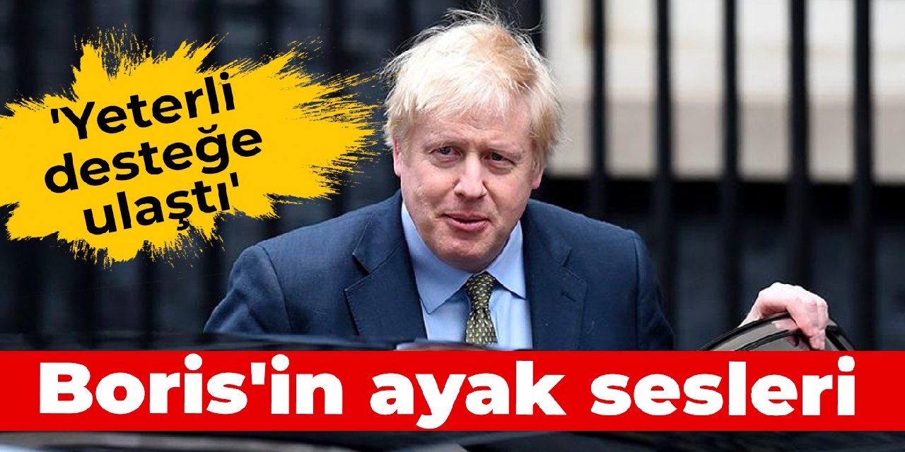 Boris’in ayak sesleri: ‘Yeterli desteğe ulaştı’ iddiası