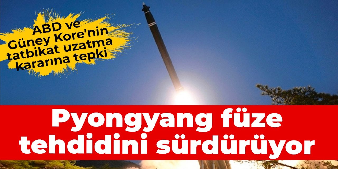 ABD ve Güney Kore’nin tatbikat uzatma kararına tepki: Pyongyang füze tehdidini sürdürüyor