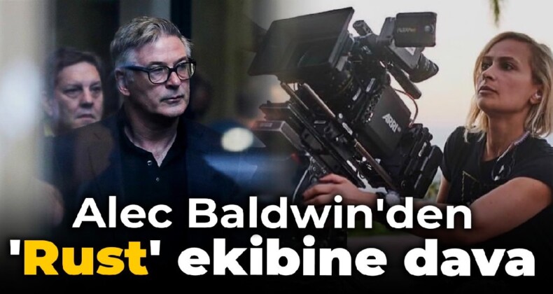 Alec Baldwin’den ‘Rust’ ekibine dava