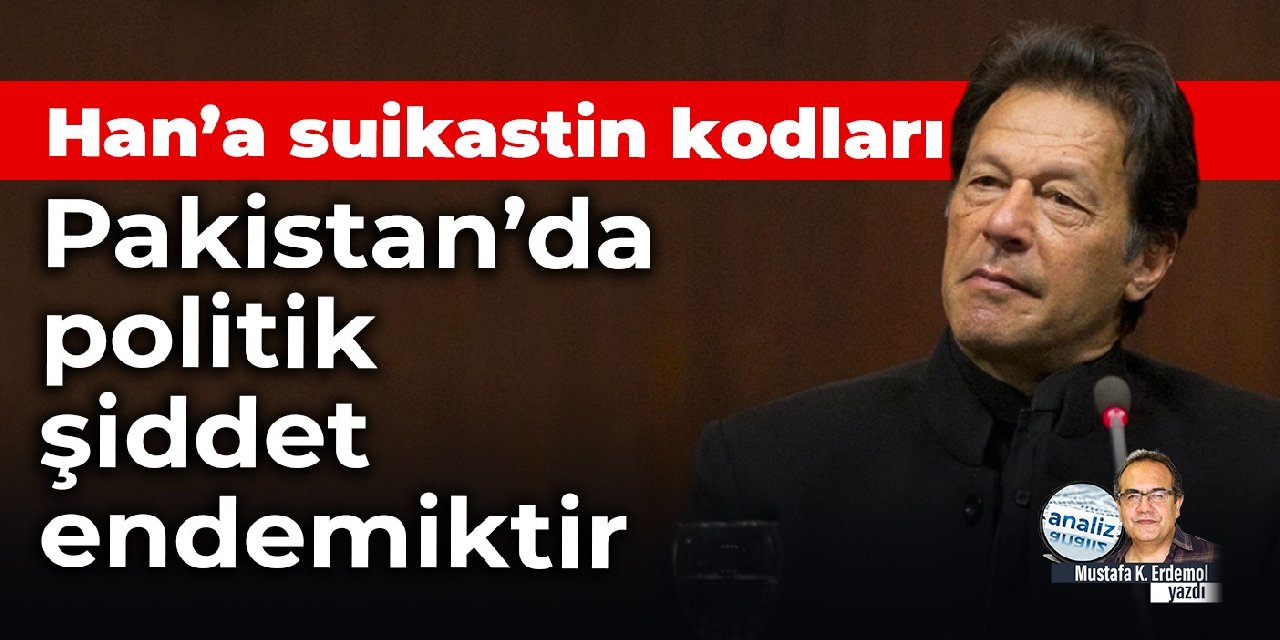 Han’a suikastin kodları: Pakistan’da politik şiddet endemiktir