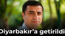 Selahattin Demirtaş Diyarbakır’a getirildi