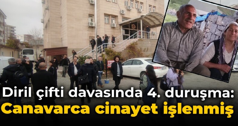 Diril çifti davasında 4. duruşma: Canavarca cinayet işlenmiş