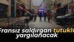 Fransız saldırgan tutuklu yargılanacak