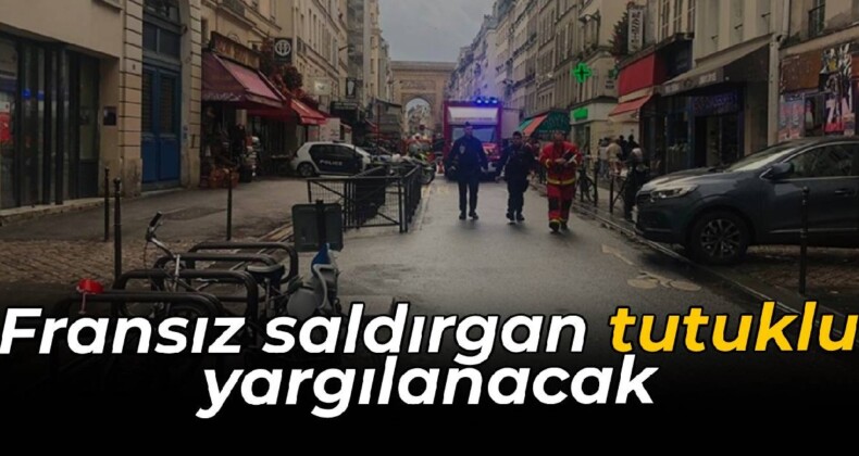 Fransız saldırgan tutuklu yargılanacak