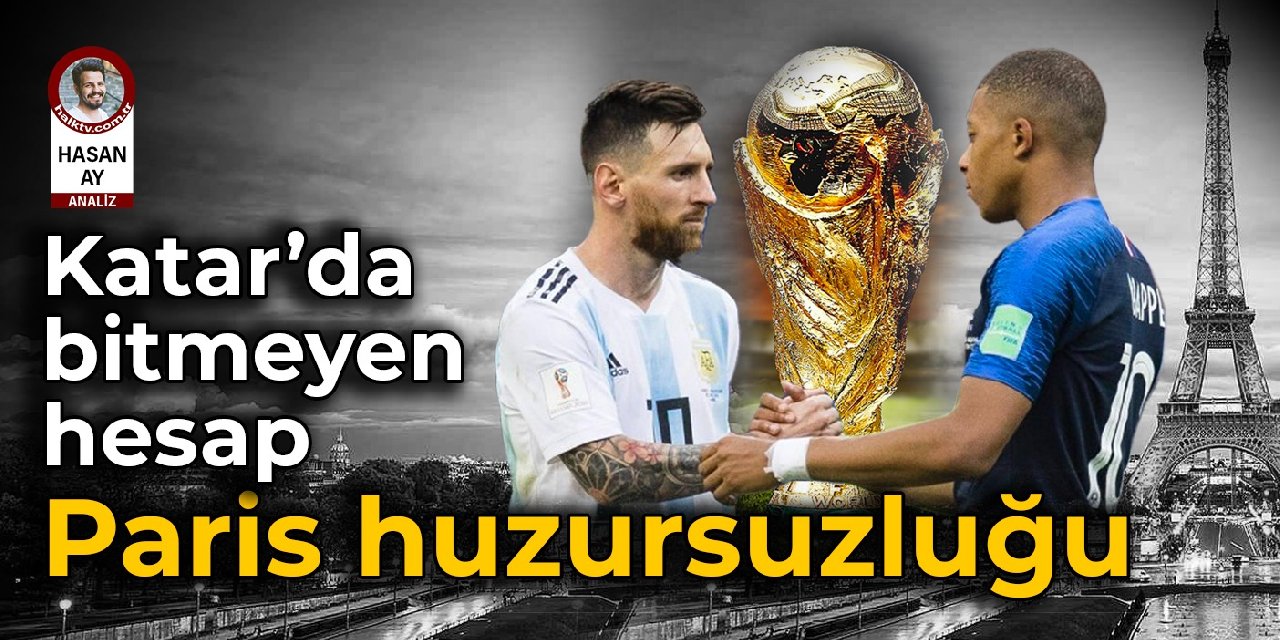 Katar’da bitmeyen hesap: Paris huzursuzluğu