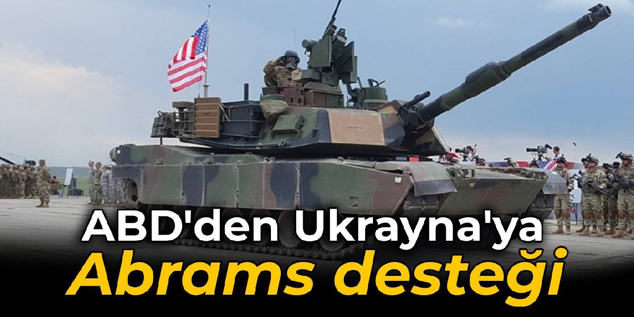 Biden duyurdu: ABD’den Ukrayna’ya Abrams tank desteği